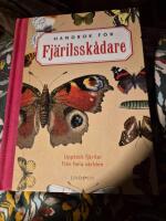 Handbok för fjärilsskådare : upptäck fjärilar från hela världen