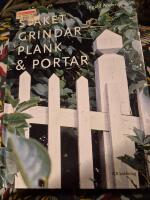 Staket,grindar,plank,portar