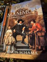 Mellan Gud och Mammon : Nederl&auml;nderna under guld&aring;ldern 1570-1670