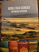 Medea fr&aring;n Georgien : historiska utblickar