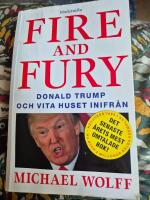 Fire and Fury: Donald Trump och Vita huset inifr&aring;n