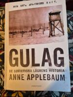 Gulag : de sovjetiska l&auml;grens historia