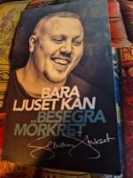 Bara ljuset kan besegra m&ouml;rkret