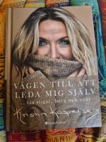 V&auml;gen till att leda mig sj&auml;lv : ... via stigar, berg och sn&aring;r
