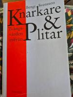 Knarkare och plitar Tv&aring;ngsv&aring;rden inifr&aring;n
