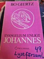 Evangelium enligt Johannes p&aring; modern svenska med korta f&ouml;rklaringar f&ouml;r lekm&auml;n