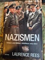 Nazismen : ledare och b&ouml;dlar, &aring;sk&aring;dare och offer