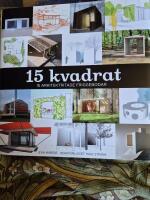 15 Kvadrat : 15 arkitektritade friggebodar
