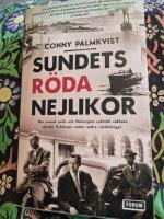 Sundets r&ouml;da nejlikor : hur svensk polis och Helsing&ouml;rs syklubb r&auml;ddade danska flyktingar under andra v&auml;rldskriget