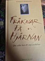 Fr&auml;knar p&aring; hj&auml;rnan : Om udda barn & sm&aring; avvikelser