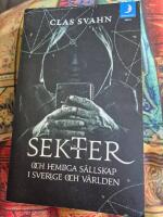 Sekter och hemliga s&auml;llskap i Sverige och v&auml;rlden