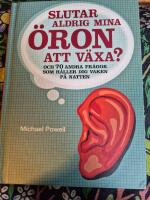Slutar aldrig mina &ouml;ron att v&auml;xa? - och 70 andra fr&aring;gor som h&aring;ller dig vaken p&aring; natten