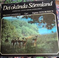 Det ok&auml;nda S&ouml;rmland - str&ouml;vt&aring;g l&auml;ngs S&ouml;rmlandsleden