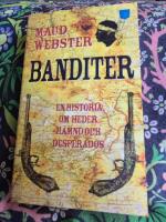 Banditer - en historia om heder, h&auml;mnd och desperados