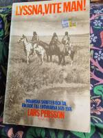 Lyssna, vite man! - indianska skrifter och tal riktade till er&ouml;vrarna 1470-1976