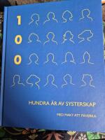 Hundra &aring;r av systerskap - med makt att p&aring;verka
