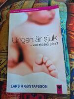 Ungen &auml;r sjuk - vad ska jag g&ouml;ra?