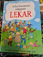 Alla barnens roligaste lekar - [utelekar, innelekar, klassiska lekar, saga]