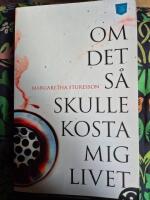 Om det s&aring; skulle kosta mig livet