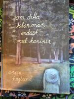 Om detta talar man endast med kaniner
