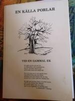 En k&auml;lla porlar vid en gammal ek : [sannsagor p&aring; vers och prosa fr&aring;n mitt livs berg- och dalbana till&auml;gnat "de osynligt handikappade"]