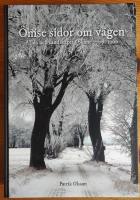 &Ouml;mse sidor om v&auml;gen : all&eacute;n och landskapet i Sk&aring;ne 1700-1900