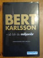 Bert Karlsson : s&aring; blir du miljon&auml;r