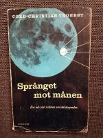 Spr&aring;nget mot m&aring;nen - &Ouml;st och v&auml;st i t&auml;vlan om v&auml;rldsrymden.