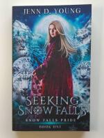 Seeking Snow Falls - snow falls pride book one