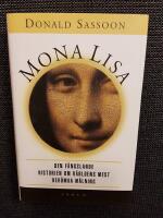 Mona Lisa : den f&auml;ngslande historien om v&auml;rldens mest ber&ouml;mda m&aring;lning