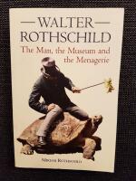 Walter Rothschild - The man, the museum and the menagerie
