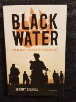 Blackwater : v&auml;rldens m&auml;ktigaste privatarm&eacute;