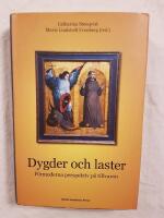 Dygder och laster : f&ouml;rmoderna perspektiv p&aring; tillvaron