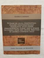Petrarchs seuen penitentiall psalmes paraphrastically translated: with other philosophicall poems, and a hymne to Christ vpon the crosse. Written by George Chapman (1612)