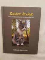 Katten & jag : en katts betydelse f&ouml;r en m&auml;nniskas liv