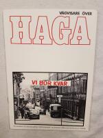 V&auml;gvisare &ouml;ver Haga : en rundtur i G&ouml;teborgs &auml;ldsta tr&auml;husstadsdel - en levande milj&ouml; som nu hotas av rivning