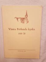 V&auml;stra Fr&ouml;lunda kyrka 100 &aring;r