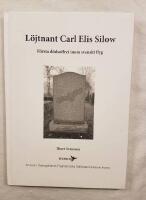 Carl Elis Silow : det f&ouml;rsta d&ouml;dsoffret inom svenskt flyg