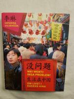 Mei wenti! Inga problem! : om livet i dagens Kina