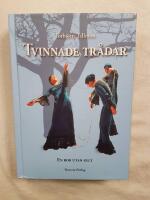 Tvinnade tr&aring;dar : en bok utan slut