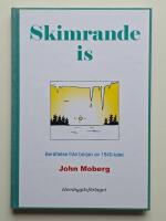 Skimrande is : [ber&auml;ttelse fr&aring;n b&ouml;rjan av 1940-talet]