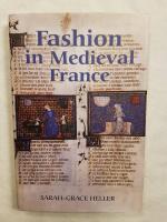 Fashion in Medieval France (Gallica Volume 3)