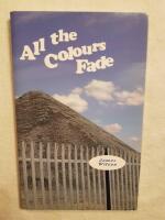 All the Colours Fade