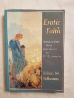 Erotic Faith: Being in Love from Jane Austen to D.H. Lawrence