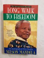 Long walk to freedom : the autobiography of Nelson Mandela