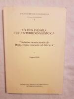 Ur den svenska trecentobildens historia tv&aring; studier r&ouml;rande framf&ouml;r allt Dante, Divina commedia och Inferno V