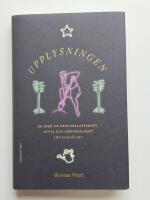 Upplysningen : en ess&auml; om dess beskaffenhet, nytta och n&ouml;dv&auml;ndighet f&ouml;r samh&auml;llet