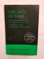 The Arts of Love: Five Studies in the Discourse of Roman Love Elegy