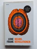 Neurorevolutionen : hur hj&auml;rnforskningen f&ouml;r&auml;ndrar v&aring;r v&auml;rld