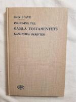 Inledning Till Gamla Testamentets Kanoniska Skrifter - Till Studerandes Och Bibell&auml;sares Tj&auml;nst Framst&auml;lld Av Erik Stave